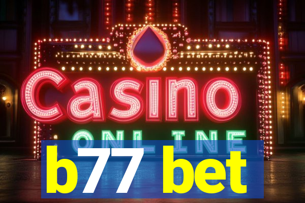 b77 bet